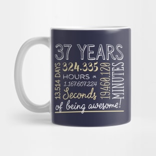 37th Birthday Gifts - 37 Years of being Awesome in Hours & Seconds Mug